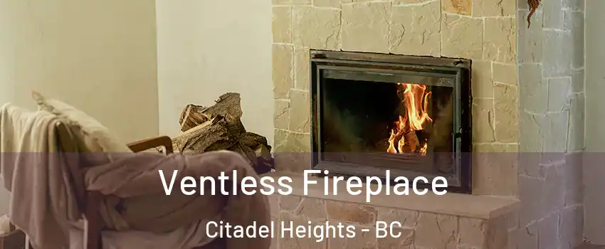  Ventless Fireplace Citadel Heights - BC