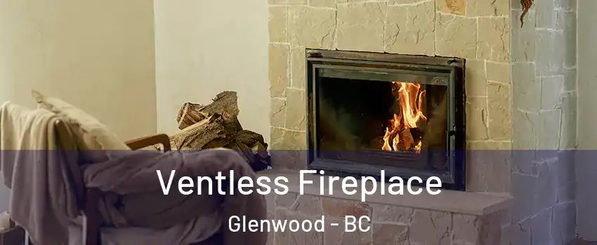  Ventless Fireplace Glenwood - BC