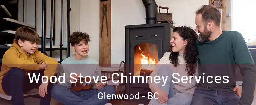  Wood Stove Chimney Services Glenwood - BC