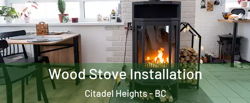  Wood Stove Installation Citadel Heights - BC